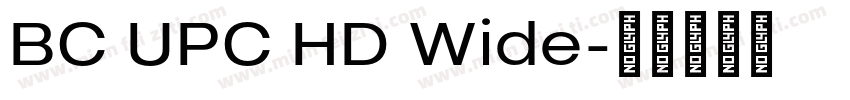 BC UPC HD Wide字体转换